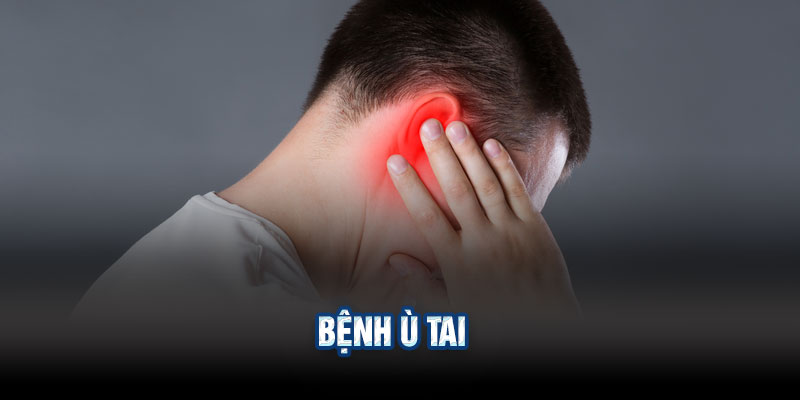 Bệnh Ù Tai Là Gì? Nguyên Nhân, Dấu Hiệu Và Cách Điều Trị Hiệu Quả 1 3 3